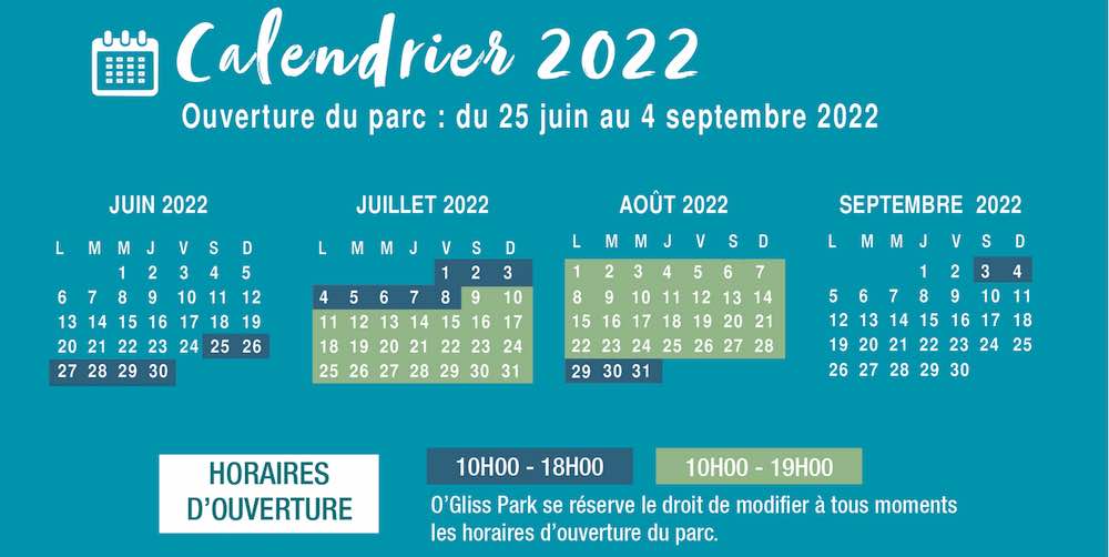 calendrier jour date ouverture o'gliss park 2022